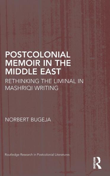 Postcolonial Memoir in the Middle East