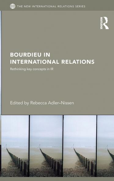 Bourdieu in International Relations