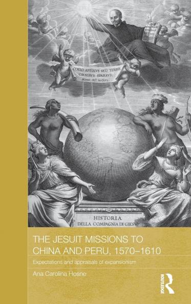 Jesuit Missions to China and Peru 1570-1610
