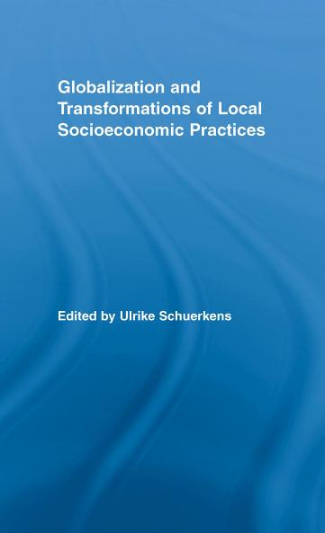 Globalization and Transformations of Local Socioeconomic Practices