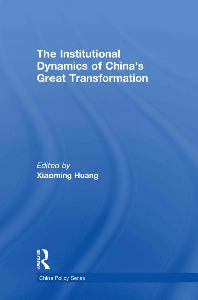 Institutional Dynamics of China's Great Transformation