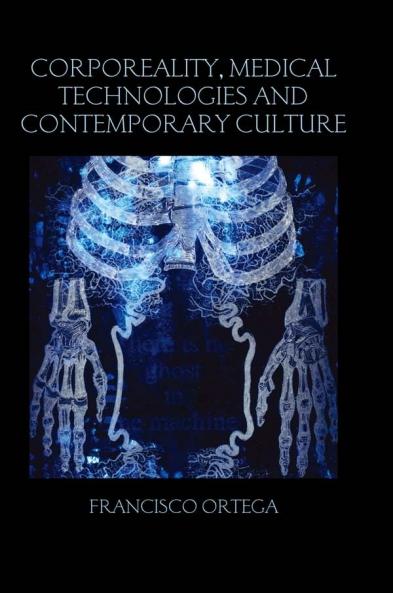 Corporeality Medical Technologies and Contemporary Culture