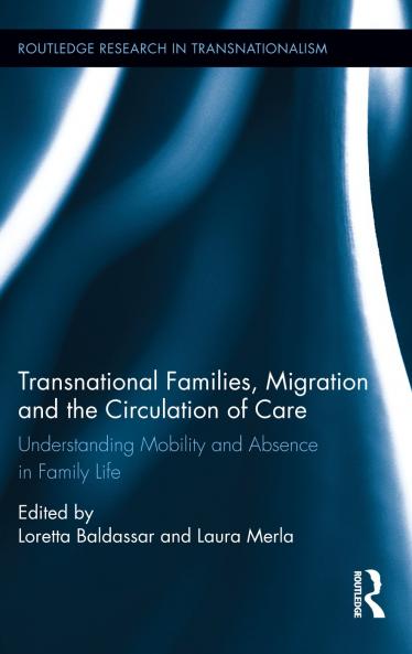 Transnational Families Migration and the Circulation of Care
