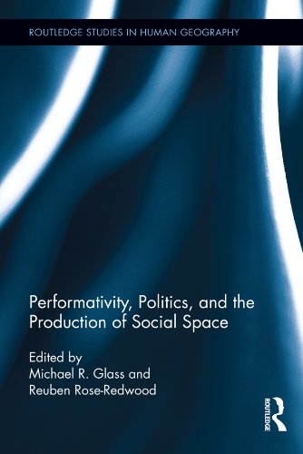 Performativity Politics and the Production of Social Space
