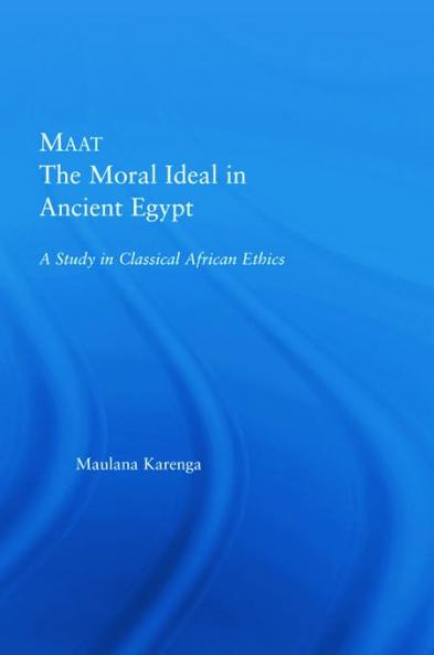 Maat The Moral Ideal in Ancient Egypt
