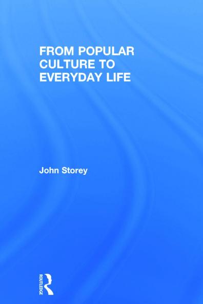 From Popular Culture to Everyday Life