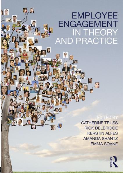 Employee Engagement in Theory and Practice