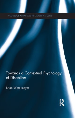 Towards a Contextual Psychology of Disablism