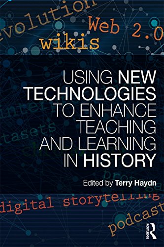 Using New Technologies to Enhance Teaching and Learning in History
