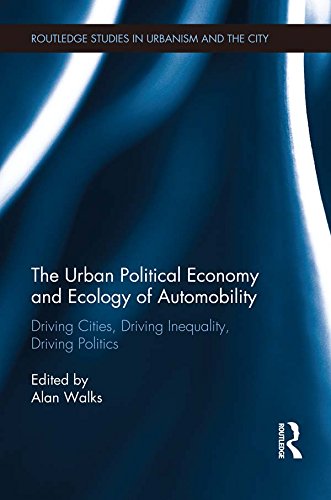 Urban Political Economy and Ecology of Automobility