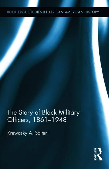 Story of Black Military Officers 1861-1948
