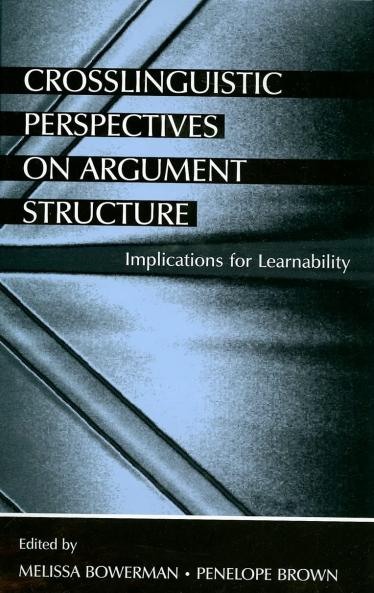 Crosslinguistic Perspectives on Argument Structure