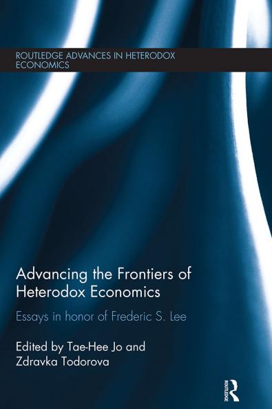 Advancing the Frontiers of Heterodox Economics