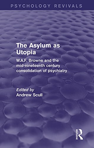 Asylum as Utopia (Psychology Revivals)