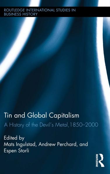 Tin and Global Capitalism 1850-2000