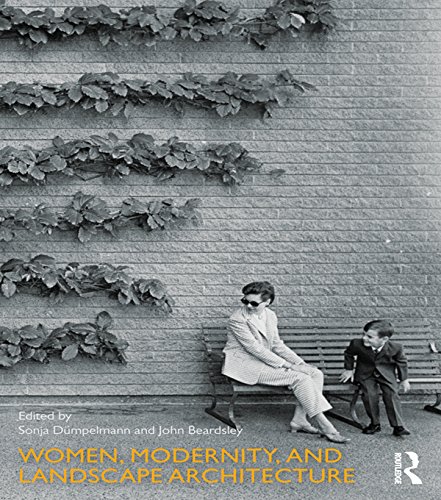 Women Modernity and Landscape Architecture