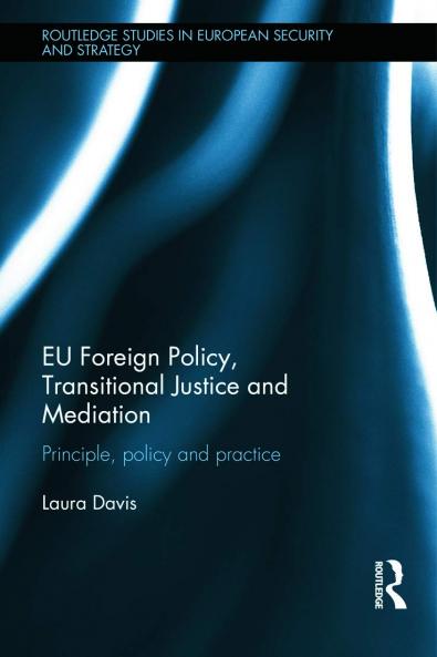 EU Foreign Policy Transitional Justice and Mediation