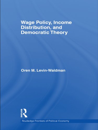 Wage Policy Income Distribution and Democratic Theory