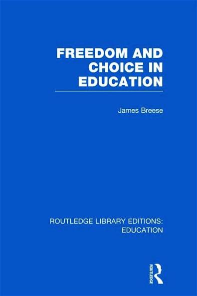 Freedom and Choice in Education