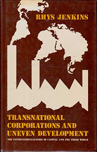 Transnational Corporations and Uneven Development (Rle International Business)
