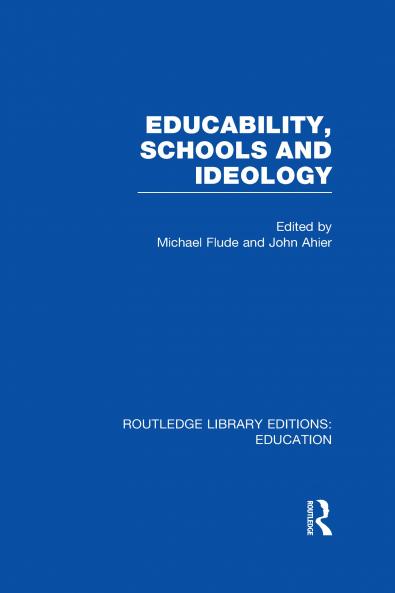 Educability Schools and Ideology (Rle Edu L)