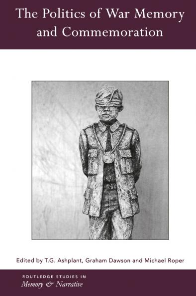 Politics of War Memory and Commemoration