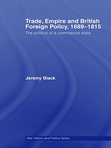 Trade Empire and British Foreign Policy 1689-1815