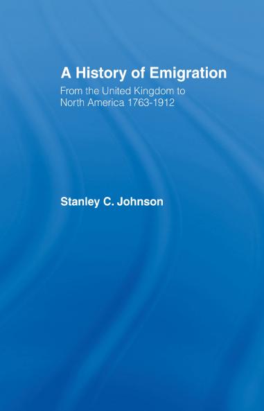 Emigration from the United Kingdom to North America 1763-1912