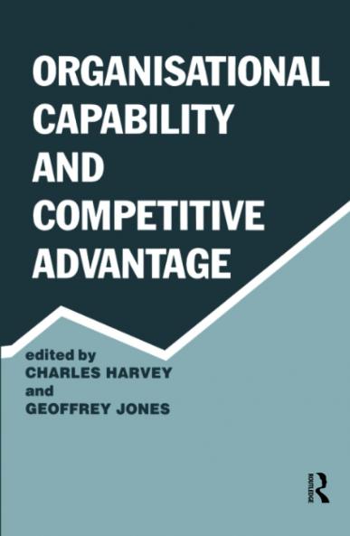 Organisational Capability and Competitive Advantage