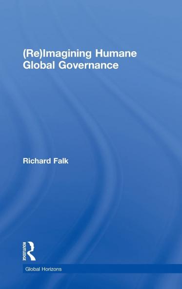 (Re)Imagining Humane Global Governance