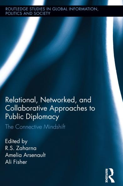 Relational Networked and Collaborative Approaches to Public Diplomacy
