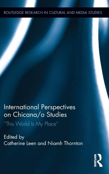 International Perspectives on Chicana/o Studies