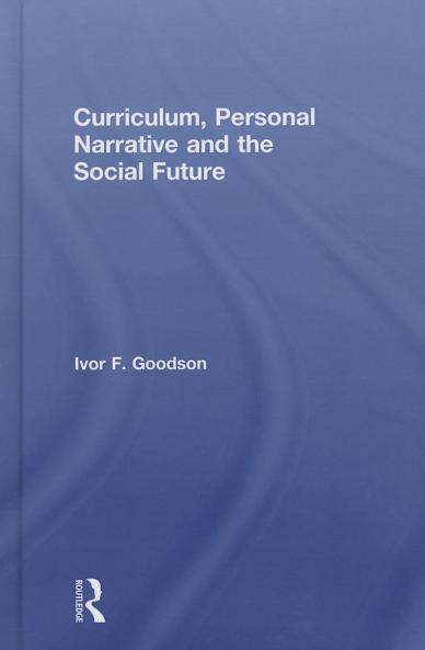 Curriculum Personal Narrative and the Social Future