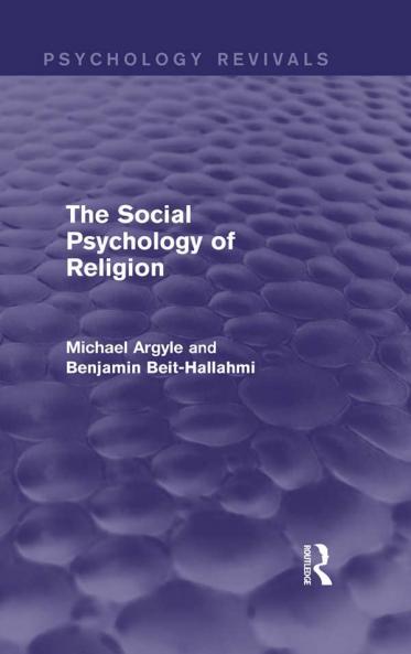 Social Psychology of Religion (Psychology Revivals)