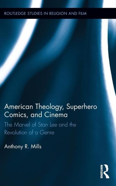 American Theology Superhero Comics and Cinema