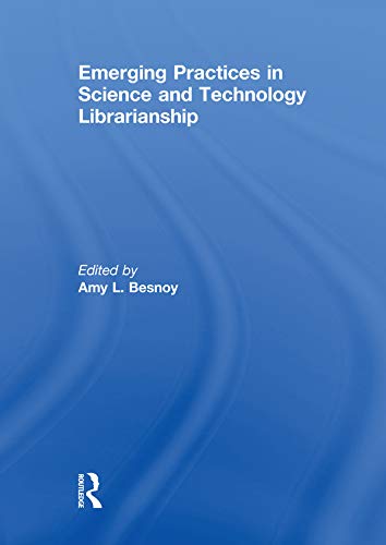 Emerging Practices in Science and Technology Librarianship