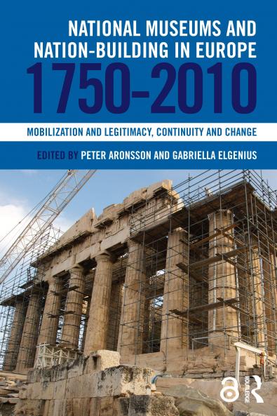National Museums and Nation-building in Europe 1750-2010