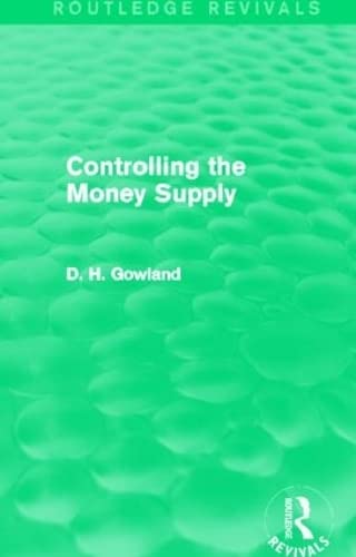 Controlling the Money Supply (Routledge Revivals)