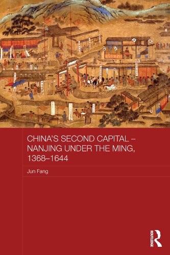 China's Second Capital - Nanjing under the Ming 1368-1644