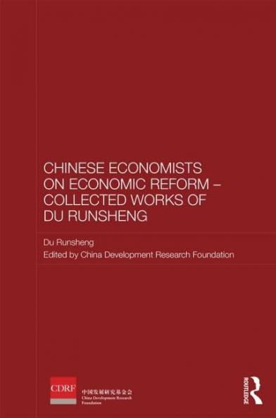 Chinese Economists on Economic Reform – Collected Works of Du Runsheng