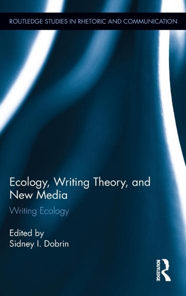 Ecology Writing Theory and New Media
