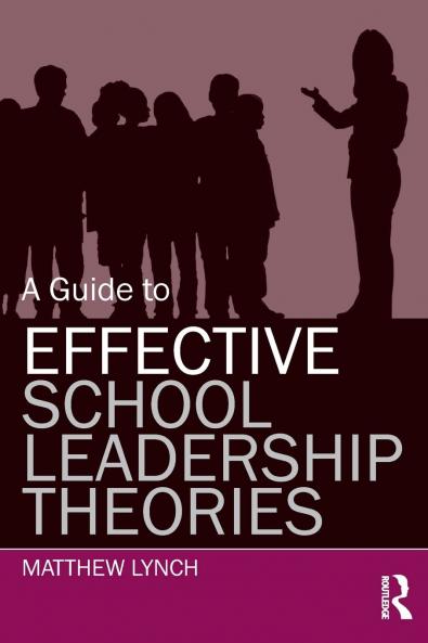 Guide to Effective School Leadership Theories