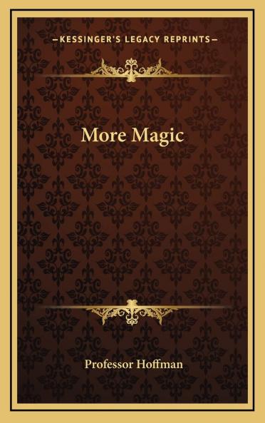 More Magic (Classic Reprint)