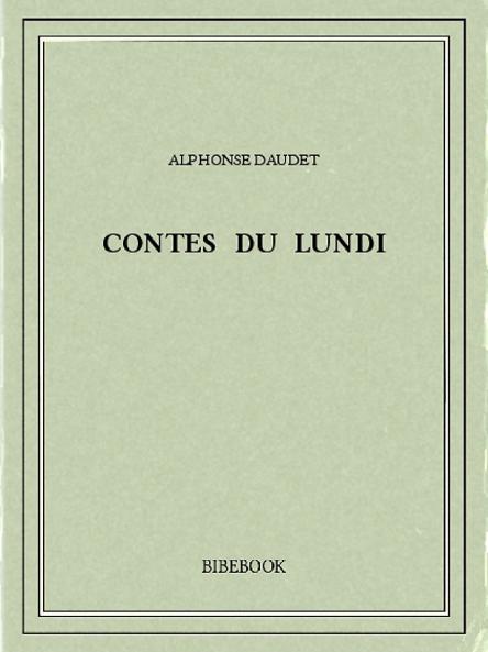 Contes du Lundi (Classic Reprint)