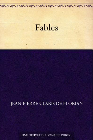 Fables de Florian (Classic Reprint)