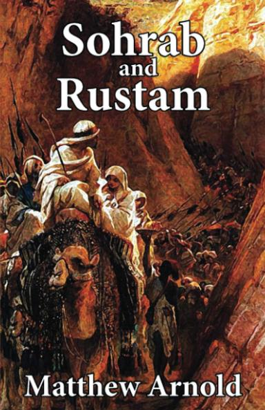 Sohrab and Rustum (Classic Reprint)