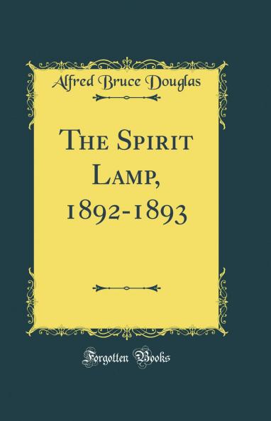 The Spirit Lamp 1892-1893 (Classic Reprint)