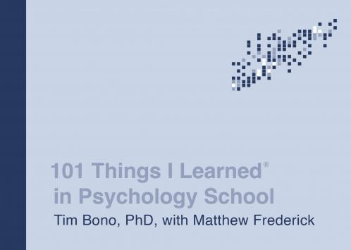 101 Things I Learned(r) in Psychology School