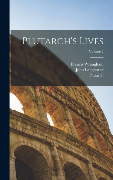 Plutarch's Lives Volume 2