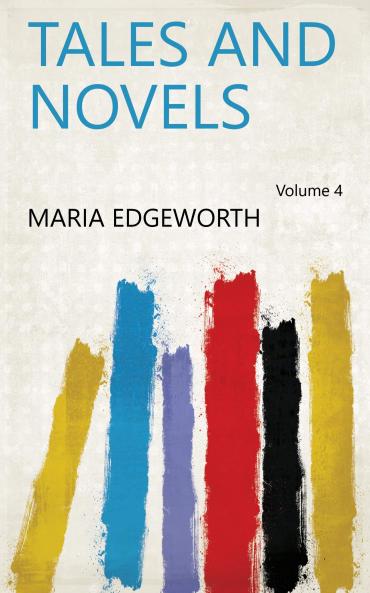 Tales and Novels Volume 4